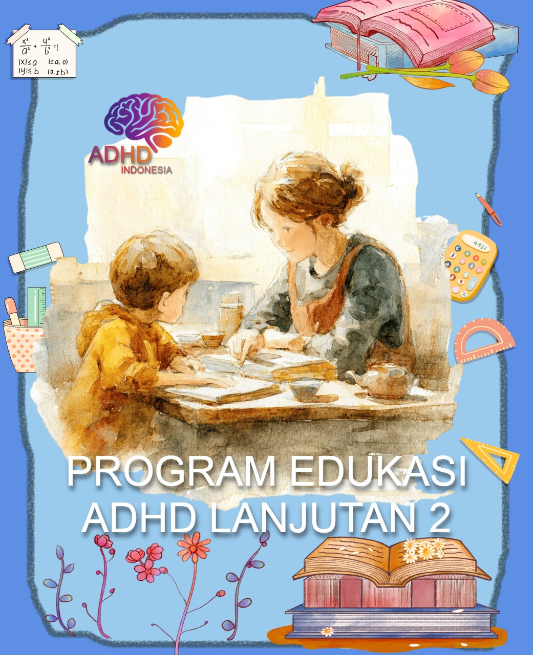 Program ADHD Indonesia Kabupaten Klaten Edukasi Lanjutan Tahap 2 untuk Orang Tua